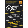 Performance-Driven Giving: The Roadmap to Unleashing the Power of Generosity in Your Life