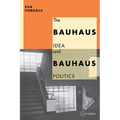 The Bauhaus Idea and Bauhaus Politics
