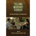 Telling Migrant Stories: Latin American Diaspora in Documentary Film