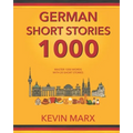 German Short Stories 1000: Master 1000 Words with 20 Short Stories