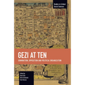 Gezi at Ten: Domination, Opposition and Political Organization