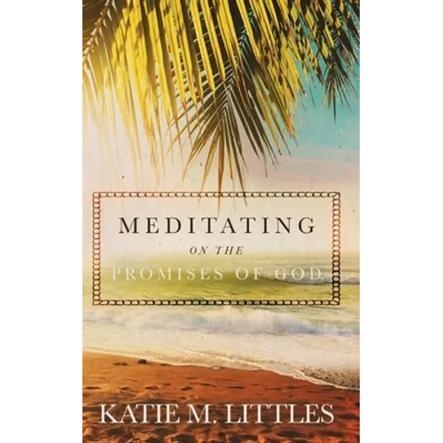 Meditating on the Promises of God