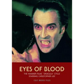 Eyes of Blood: The Hammer Films "Dracula" Cycle Starring Christopher Lee