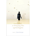 Corinna A-Maying the Apocalypse: Poems