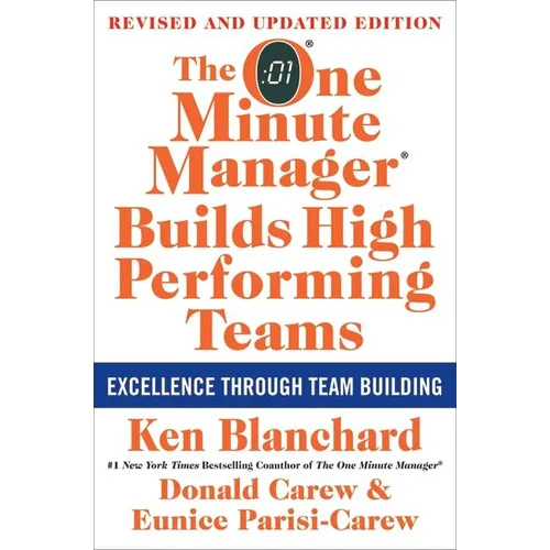 The One Minute Manager Builds High Performing Teams: New and Revised Edition