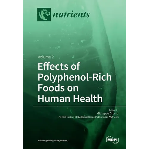 Effects of Polyphenol-Rich Foods on Human Health: Volume 2