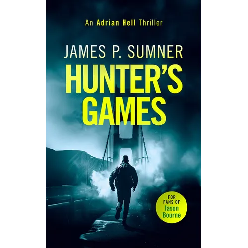 Hunter's Games: A High Octane Assassination Thriller