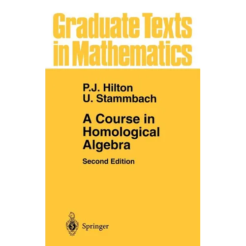 A Course in Homological Algebra
