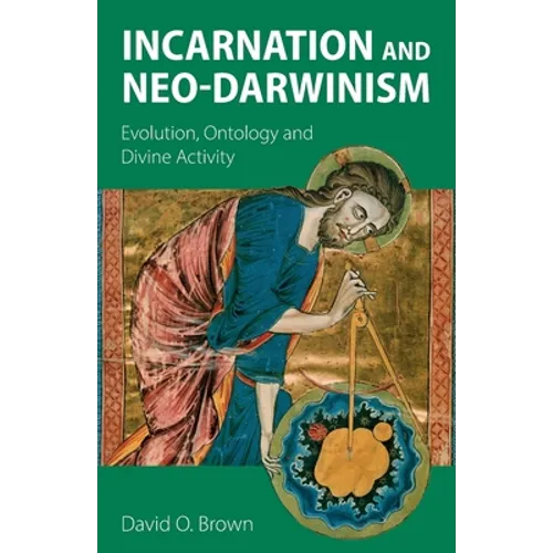 Incarnation and Neo-Darwinism: Evolution, Ontology and Divine Activity