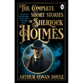 The Complete Short Stories of Sherlock Holmes