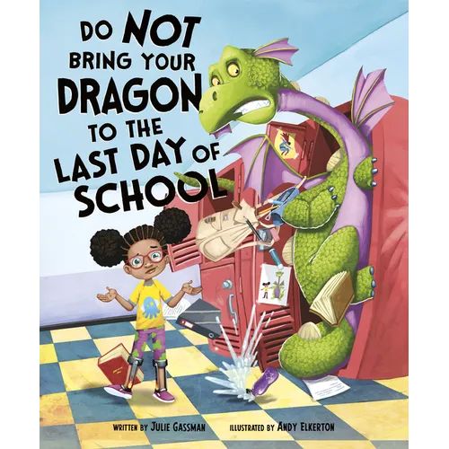 Do Not Bring Your Dragon to the Last Day of School