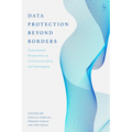 Data Protection Beyond Borders: Transatlantic Perspectives on Extraterritoriality and Sovereignty