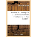 Examen de l'Ouvrage de la Défense Du Territoire. Fortifications de Paris