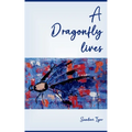 A Dragonfly lives
