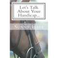 Let's Talk About Your Handicap: How to improve your Handicap in the sport of Polo