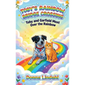 Toby's Rainbow Bridge Crossing: Toby and Garfield Meet Over the Rainbow