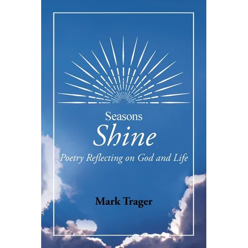 Seasons: Shine: Poetry Reflecting on God and Life