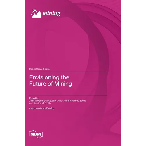 Envisioning the Future of Mining