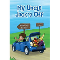 My Uncle Jack's Off