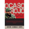 Ocaso Rojo: La Muerte De Fidel Castro