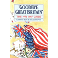 Goodbye, Great Britain: The 1976 IMF Crisis