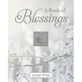 A Book of Blessings - Large Print (Deluxe Prayer Book)