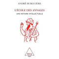History of the Annales School / L'École des Annales: Une histoire intellectuelle
