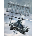 The Bell AH-1 Cobra: From Vietnam to the Present