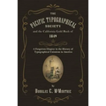 The Pacific Typographical Society and the California Gold Rush of 1849: A Forgotten Chapter in the History of Typographical Unionism in America