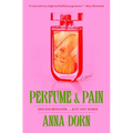 Perfume and Pain