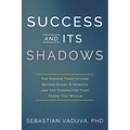 Success and Its Shadows