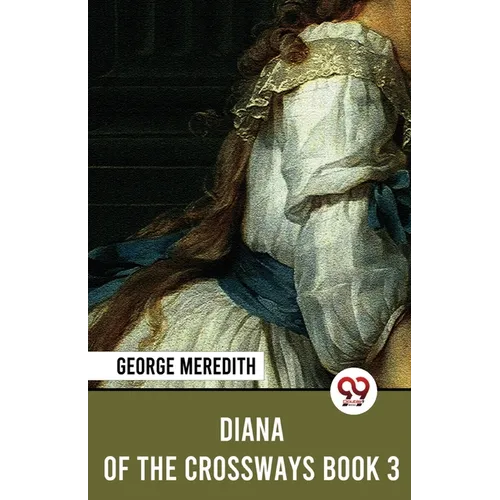 Diana Of The Crossways Book 3