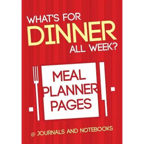 What's for Dinner All Week? Meal Planner Pages
