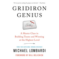 Gridiron Genius: A Master Class in Building Teams and Winning at the Highest Level