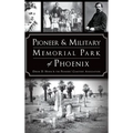 Pioneer and Military Memorial Park of Phoenix