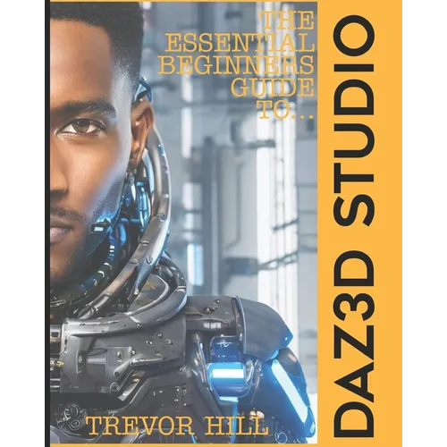 The Essential Beginners Guide to DAZ3D: 2023 Edition