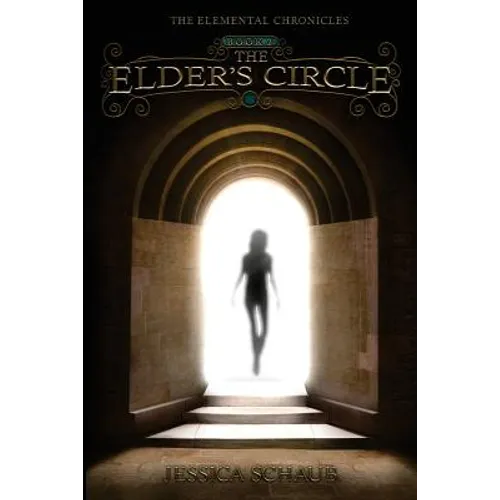 The Elder's Circle: Book II of the Elemental Chronicles