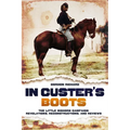 In Custer's Boots: The Little Bighorn Campaign: Revelations, Reconstructions, and Reviews