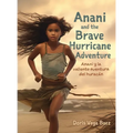 Anani and the Brave Hurricane Adventure Anani y la valiente aventura del huracán