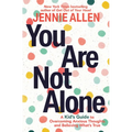 You Are Not Alone: A Kid's Guide to Overcoming Anxious Thoughts and Believing What's True