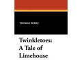 Twinkletoes: A Tale of Limehouse