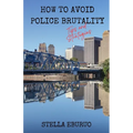 How to Avoid Police Brutality