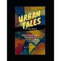 Urban Tales of the Bible (Pt.1) Bible Stories with a Contemporary Urban Flair