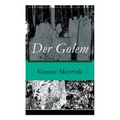 Der Golem: Ein metaphysischer Roman