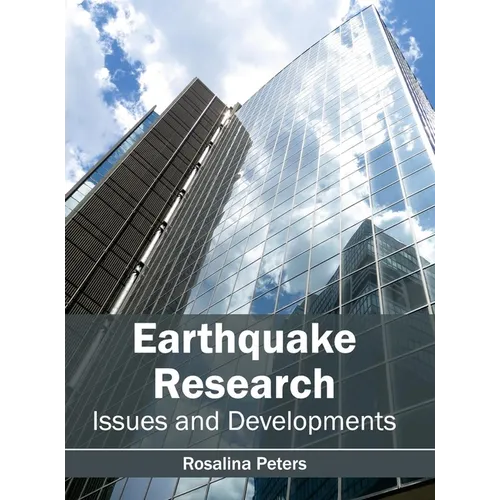 Earthquake Research: Issues and Developments