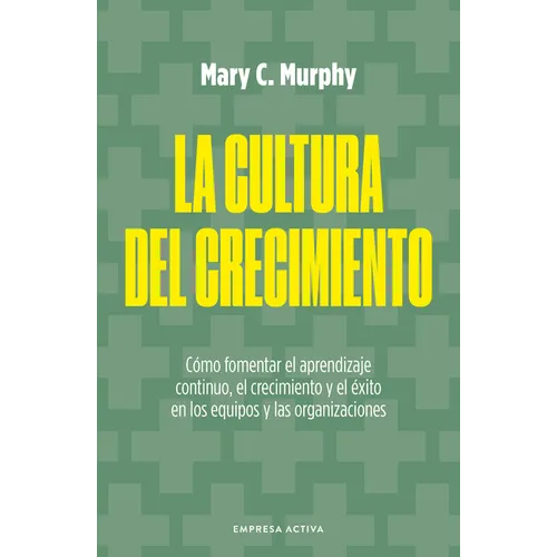 Cultura del Crecimiento, La