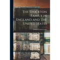 The Stockton Family in England and the United States