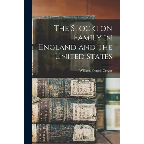 The Stockton Family in England and the United States