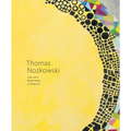 Thomas Nozkowski: The Last Paintings, a Tribute