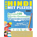 Leer Hindi Met Plezier - Gevorderd: Gemiddeld Tot Moeilijk - Bestudeer 100 Essentiële Onderwerpen Met Woordzoekers - Vol.1